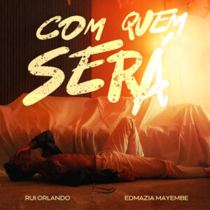 artworks-z1vDLExSZJl6-0-t500x500-1-300x300 RUI ORLANDO FT. EDMAZIA MAYEMBE - Com Quem Será - Dwloand Mp3 lucamba News